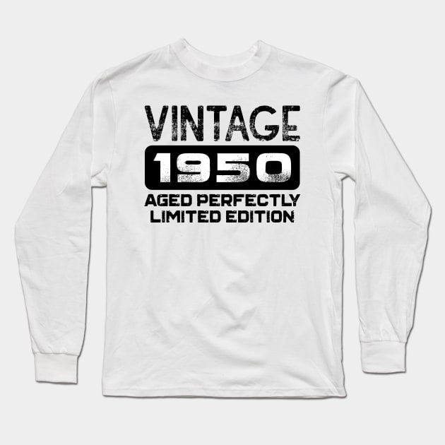 Birthday Gift Vintage 1950 Aged Perfectly Long Sleeve T-Shirt by colorsplash